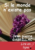 Si le monde n'existe pas
