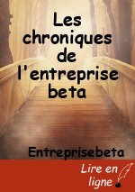 Les chroniques de l'entreprise beta