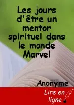 Les jours d'être un mentor spirituel dans le monde Marvel