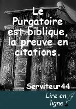 Le Purgatoire est biblique, la preuve en citations.