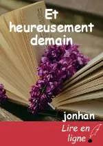 Et heureusement demain