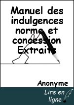Manuel des indulgences norme et concession Extraits