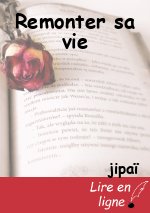 Remonter sa vie