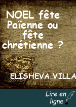 NOEL fête Païenne ou fête chrétienne ?