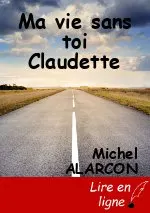 Ma vie sans toi Claudette