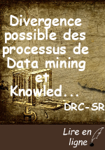 Divergence possible des processus de Data mining et  Knowledge Discovery in Databases