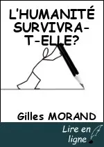 L’HUMANITÉ SURVIVRA-T-ELLE?