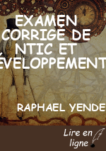 EXAMEN CORRIGÉ DE NTIC ET DÉVELOPPEMENT