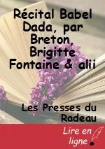 Récital Babel Dada, par Breton, Brigitte Fontaine & alii