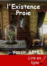 l'Existence Proie