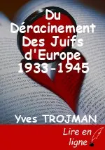 Du Déracinement Des Juifs d'Europe 1933-1945