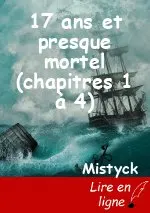 17 ans et presque mortel (chapitres 1 à 4)