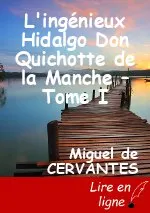 L'ingénieux Hidalgo Don Quichotte de la Manche – Tome I