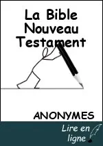 La Bible Nouveau Testament