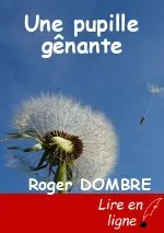 Une pupille gênante
