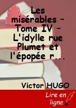 Les misérables – Tome IV – L'idylle rue Plumet et l'épopée rue Saint-Denis