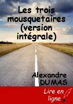 Les trois mousquetaires (version intégrale)