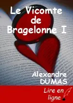 Le Vicomte de Bragelonne I