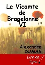 Le Vicomte de Bragelonne VI