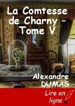 La Comtesse de Charny – Tome V