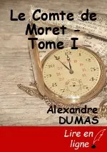 Le Comte de Moret - Tome I
