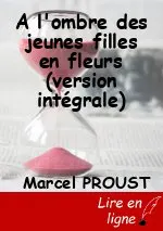 A l'ombre des jeunes filles en fleurs (version intégrale)