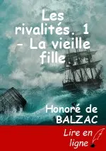 Les rivalités. 1 - La vieille fille