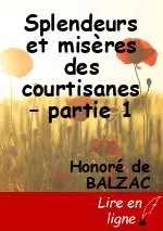 Splendeurs et misères des courtisanes – partie 1