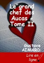 Le grand chef des Aucas – Tome II