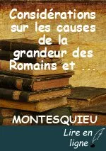 Considérations sur les causes de la grandeur des Romains et de leur décadence