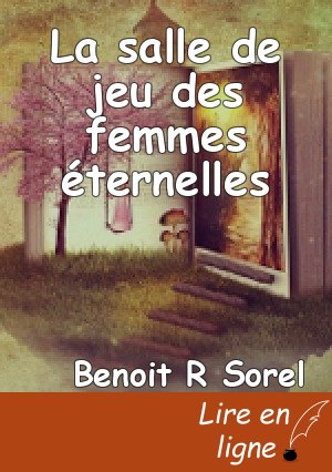 La salle de jeu des femmes éternelles