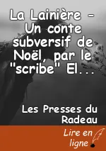 La Lainière - Un conte subversif de Noël, par le "scribe" Elisée Mérange