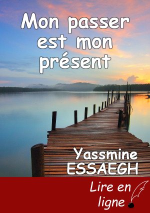 Mon passer est mon présent