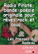 Radio Pirate, bande-poésie originale pour rêves rock et cauchemars pop