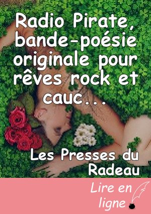 Radio Pirate, bande-poésie originale pour rêves rock et cauchemars pop