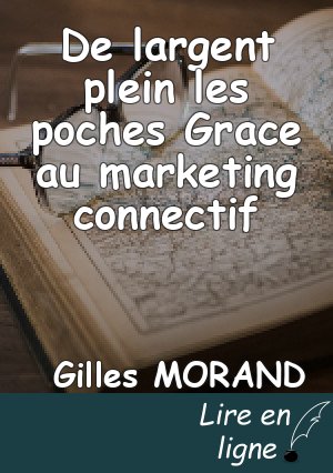De largent plein les poches Grace au marketing connectif
