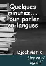 Quelques minutes... Pour parler en langues