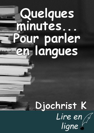 Quelques minutes... Pour parler en langues