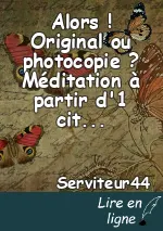 Alors ! Original ou photocopie ? Méditation à partir d'1 citation de Carlo Acutis