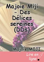 Majoie Miji - Des Délices sereines (DDs)