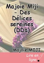 Majoie Miji - Des Délices sereines (DDs)