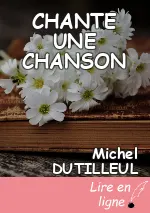 CHANTE UNE CHANSON