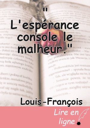 " L'espérance console le malheur."