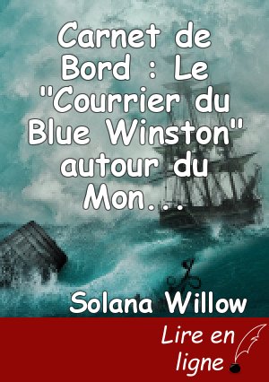 Carnet de Bord : Le "Courrier du Blue Winston" autour du Monde
