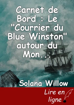 Carnet de Bord : Le "Courrier du Blue Winston" autour du Monde