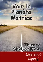 Voir la Planète Matrice