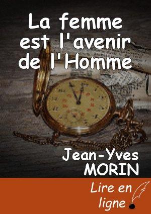 La femme est l'avenir de l'Homme