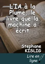 L’IA à la Plume, le livre que la machine a écrit