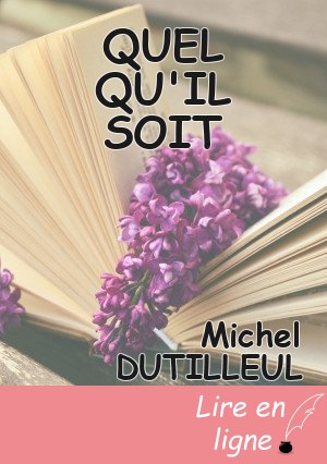 QUEL QU'IL SOIT