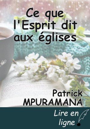 Ce que l'Esprit dit aux églises